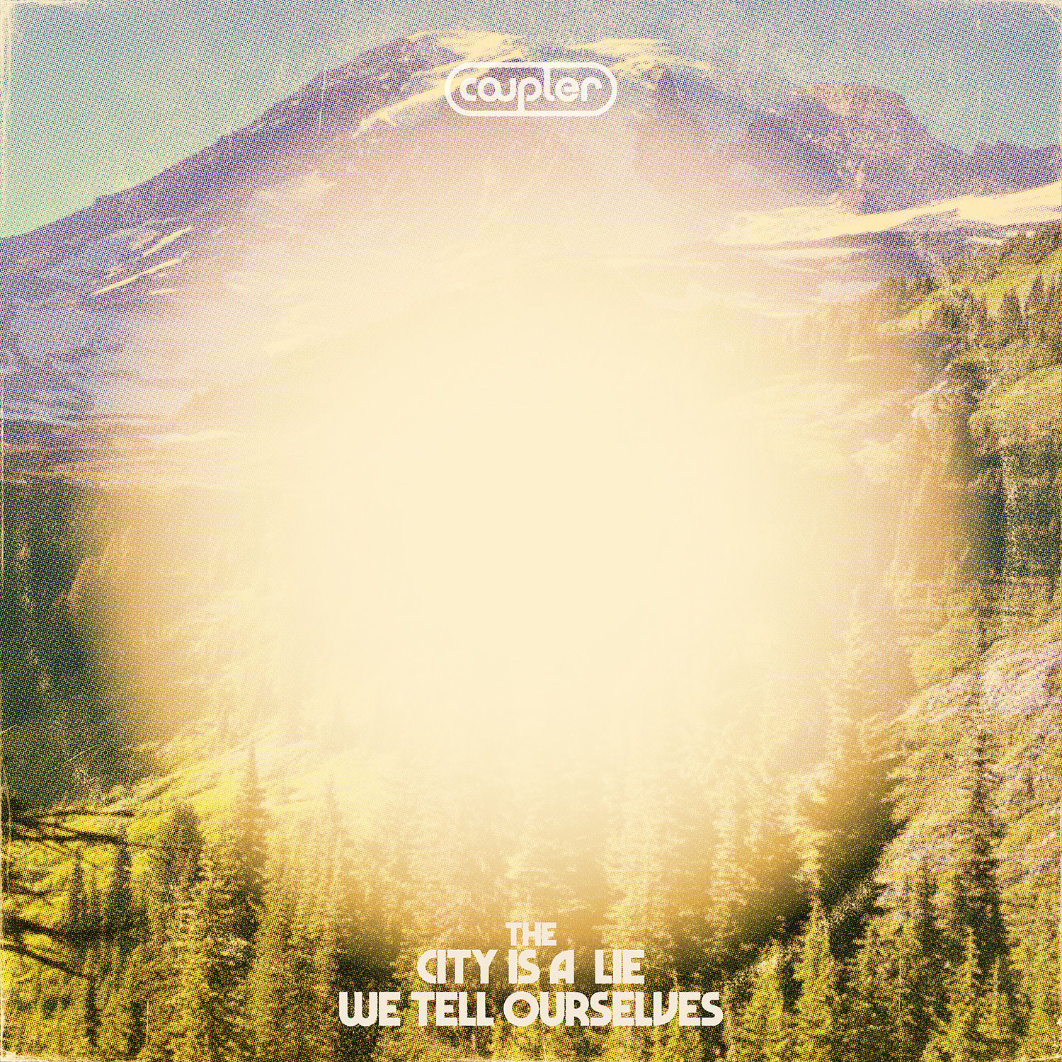 Coupler - The City Is a Lie We Tell Ourselves